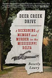 Book Cover for Deer Creek Drive: a reckoning of memory and murder in the Mississippi Delta