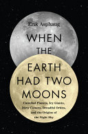 Image for "When the Earth Had Two Moons"
