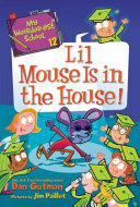 Image for "My Weirder-Est School #12: Lil Mouse Is in the House!"