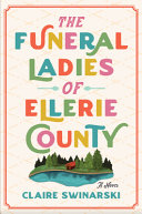 Image for "The Funeral Ladies of Ellerie County"