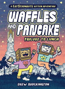 Image for "Waffles and Pancake: Failure to Lunch (a Graphic Novel)"