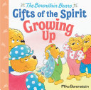 Image for "Growing Up (Berenstain Bears Gifts of the Spirit)"