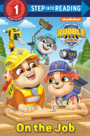 Image for "On the Job (PAW Patrol: Rubble &amp; Crew)"