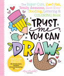 Image for "Trust Me, You Can Draw"