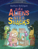 Image for "Even Aliens Need Snacks"