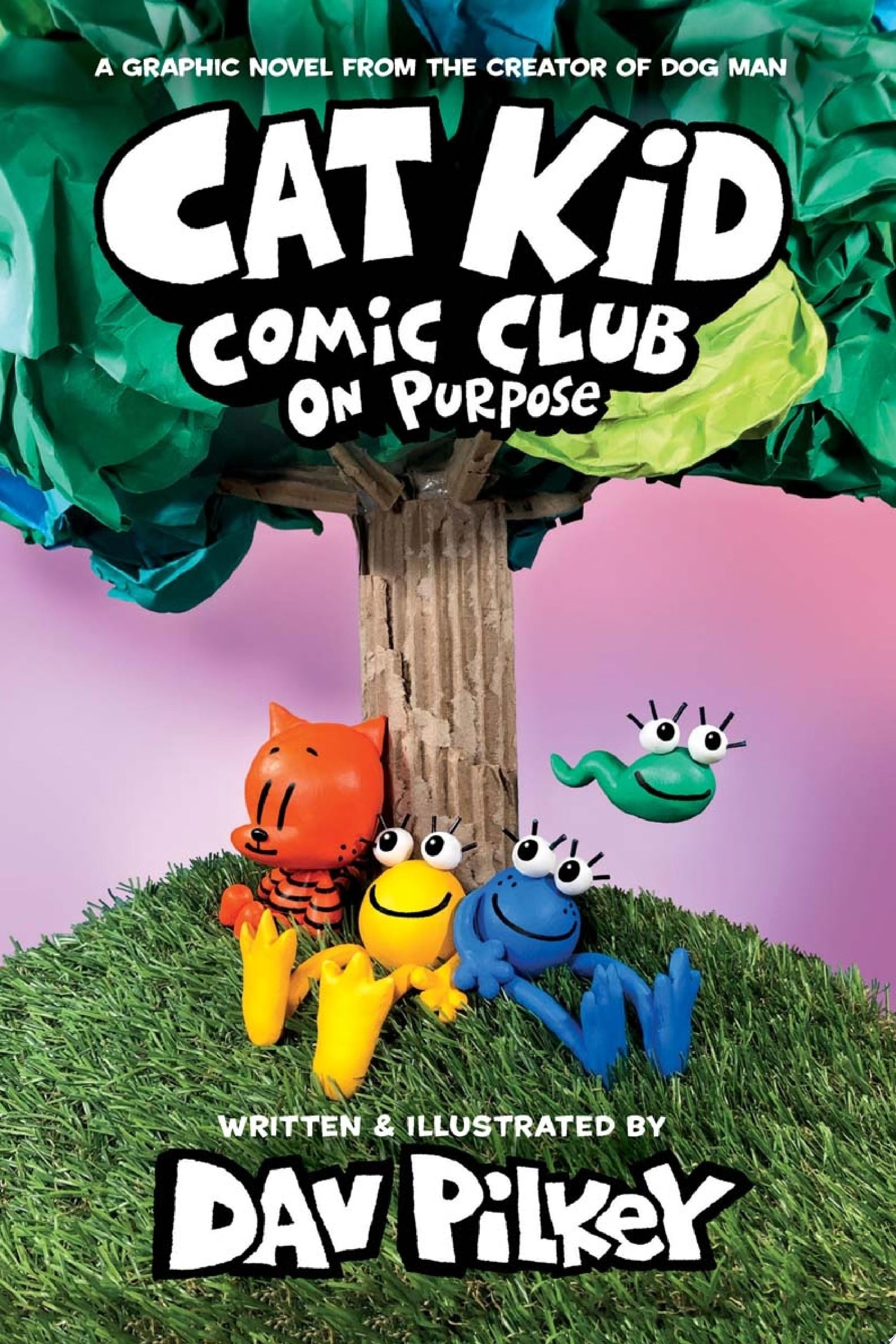 Image for "Cat Kid Comic Club: On Purpose: A Graphic Novel"