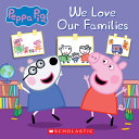 Image for "We Love Our Families (Peppa Pig)"