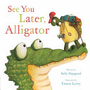 Image for "See You Later, Alligator"